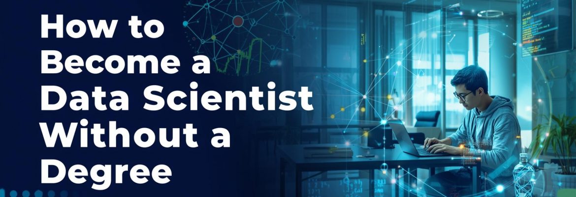 How-to-Become-a-Data-Scientist-Without-a-Degree
