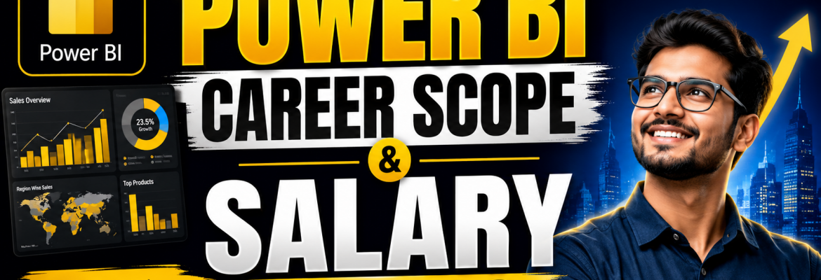 Power BI Career Scope and Salary in 2026